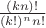 $\frac{(kn)!}{(k!)^nn!}$