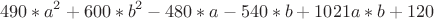 $$ 490*a^2+600*b^2-480*a-540*b+1021a*b+120 $$