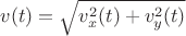 $v(t) = \sqrt {v_x^2(t)+v_y^2(t)}$
