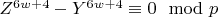 $Z^{6w +4}-Y^{6w +4}\equiv 0\mod p$