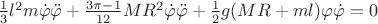 $\frac{1}{3}l^2m\dot{\varphi}\ddot{\varphi} + \frac{3\pi - 1}{12}MR^2\dot{\varphi}\ddot{\varphi} + \frac{1}{2}g(MR + ml)\varphi\dot{\varphi} = 0 $