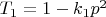$T_1=1-k_1p^2$