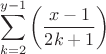 $$\sum_{k=2}^{y-1}\left(\floor{\frac{x-1}{2k+1}}\right)$$