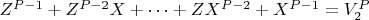 $Z^{P-1} +Z^{P-2}X + \cdots + ZX^{P-2} +X^{P-1} = V_2^P$