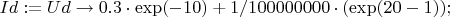 $Id:=Ud\to0.3\cdotUd\cdot\exp(-10\cdotUd)+1/100000000\cdot(\exp(20\cdotUd-1));$