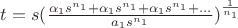 $t=s (\frac{\alpha_1 s^{n_1}+\alpha_1 s^{n_1}+\alpha_1 s^{n_1}+...}{a_1 s^{n_1}})^{\frac{1}{n_1}}$