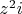 $z^2i$