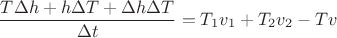 $$\frac {T\Delta h + h\Delta T + \Delta h \Delta T} {\Delta t} = T_1v_1 + T_2v_2 - Tv $$