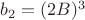 $b_2=(2B)^3$