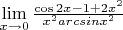 $\lim\limits_{x \to 0}\frac{\cos2x-1+2x^2}{x^2arcsinx^2}$