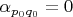 $\alpha_{p_0q_0}=0$