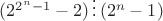 $(2^{2^n - 1} - 2) \, \vdots \, (2^n - 1) $