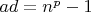 $ad=n^p-1$