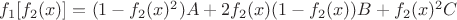 $f_1[f_2(x)] = (1-f_2(x)^2)A + 2f_2(x)(1-f_2(x))B + f_2(x)^2C$
