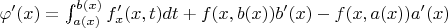 $\varphi'(x)=\int_{a(x)}^{b(x)}f'_x(x,t)dt+f(x,b(x))b'(x)-f(x,a(x))a'(x)$