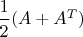 $\dfrac{1}{2}(A + A^T)$