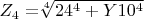 $Z_4=$\sqrt[4]{24^4+Y10^4}$$