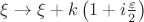 $\xi \to \xi+k\left(1+i\frac{\varepsilon}{2}\right)$