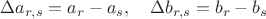 $\Delta a_{r,s}=a_r-a_s,\quad \Delta b_{r,s}=b_r-b_s$