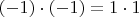 $(-1)\cdot (-1)=1\cdot 1$