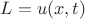$L = u(x, t)$