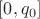 $[0,q_0]$