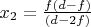 $x_2 = \frac{f (d-f)}{(d-2f)} $