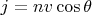 $j = n v \cos\theta$