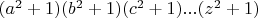 $(a^2+1)(b^2+1)(c^2+1)...(z^2+1)$