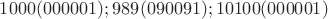 $1000(000001);989(090091);10100(000001)$