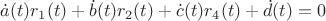 $\dot a (t) r_1(t)+ \dot b (t) r_2(t) + \dot c (t) r_4(t) +\dot d(t)=0$