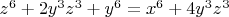 $z^6+2y^3z^3+y^6=x^6+4y^3z^3$