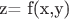 z= f(x,y)