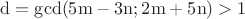 $\mathrm{d=gcd(5m-3n;2m+5n) > 1}$