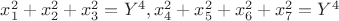 $x_1^2+x_2^2+x_3^2=Y^4, x_4^2+x_5^2+x_6^2+x_7^2=Y^4$