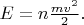 $E=n\tfrac{mv^2}{2}.$
