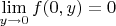 $\lim\limits_{y\to0}f(0,y)=0$
