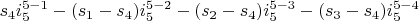 $s_4 i_5^{5-1}-(s_1-s_4) i_5^{5-2}-(s_2-s_4) i_5^{5-3}-(s_3-s_4) i_5^{5-4}$