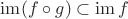 $\operatorname{im}(f\circ g) \subset\operatorname{im}f$