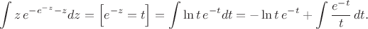 $$\int z\,e^{-e^{-z}-z}dz=\Big[e^{-z}=t\Big]=\int\ln t\,e^{-t}dt=-\ln t\,e^{-t}+\int{e^{-t}\over t}\,dt.$$
