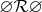 $\varnothing\mathcal{R}\varnothing$