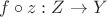 $f\circ z:Z\to Y$