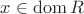 $x\in\operatorname{dom} R$