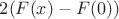 $2(F(x) - F(0))$