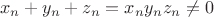 $$x_n+y_n+z_n=x_ny_nz_n\ne0$$