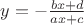 $y=-\frac{bx+d}{ax+c}$ $y=-\frac{bx+d}{ax+c}$