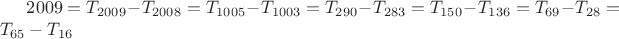 $2009=T_{2009}-T_{2008}=T_{1005}-T_{1003}=T_{290}-T_{283}=T_{150}-T_{136}=T_{69}-T_{28}=T_{65}-T_{16}$