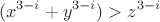 $$(x^{3-i} +y^{3-i})>z^{3-i}$$