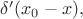 $\delta'(x_0-x),$