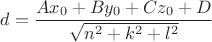 $d=\dfrac{Ax_0+By_0+Cz_0+D}{\sqrt{n^2+k^2+l^2}}$